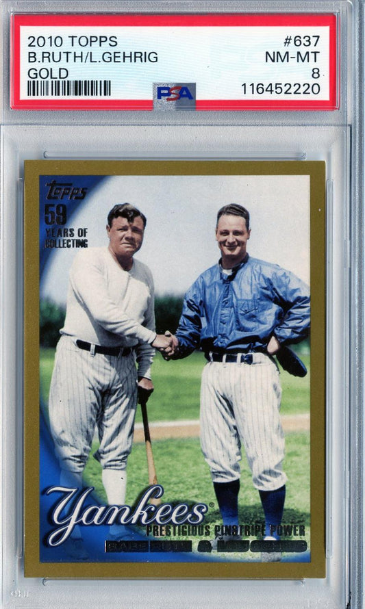 2010 Topps #637 Babe Ruth / Lou Gehrig CL, CPC, SN2010 Gold PSA 8