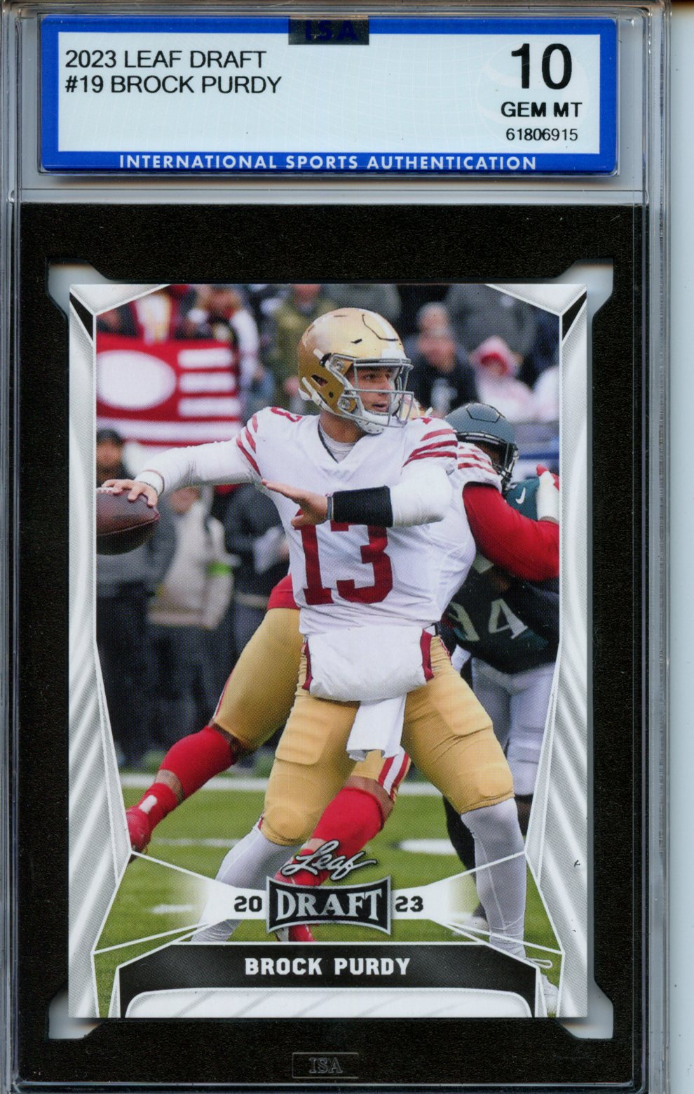 2023 Leaf Draft #19 Brock Purdy ISA 10 CERT#61806915